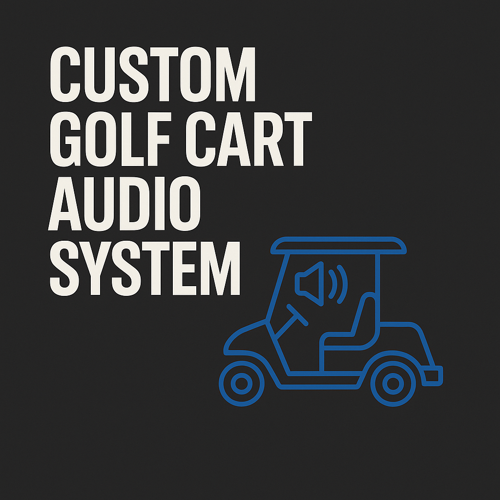 Custom Golf Cart Audio System